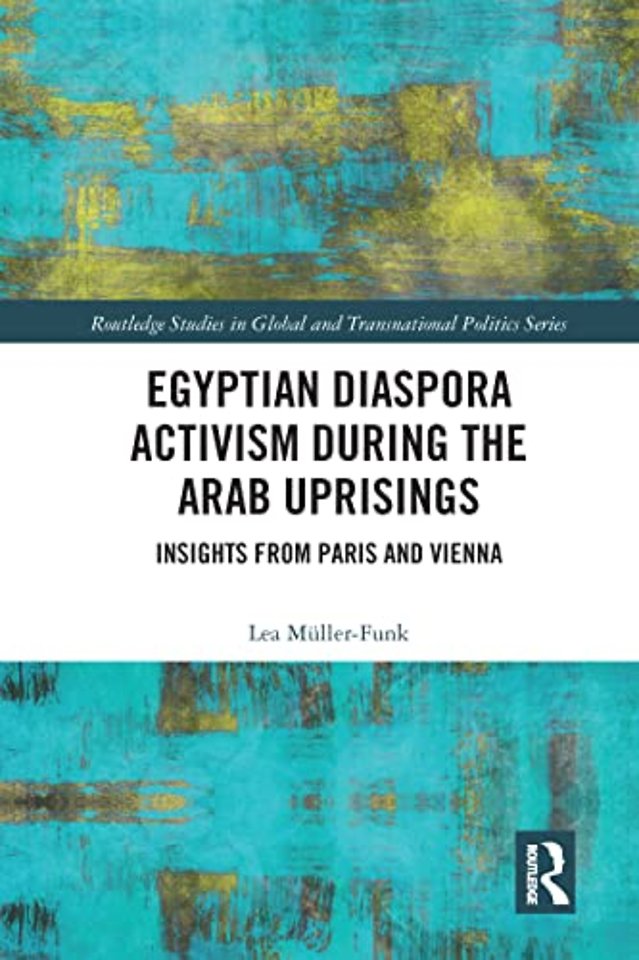 Egyptian Diaspora Activism During the Arab Uprisings