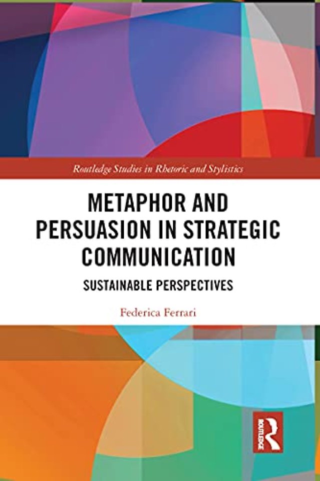 Metaphor and Persuasion in Strategic Communication