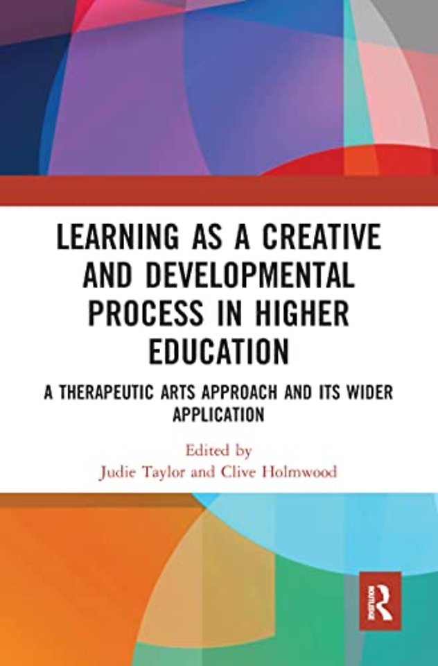 Learning as a Creative and Developmental Process in Higher Education