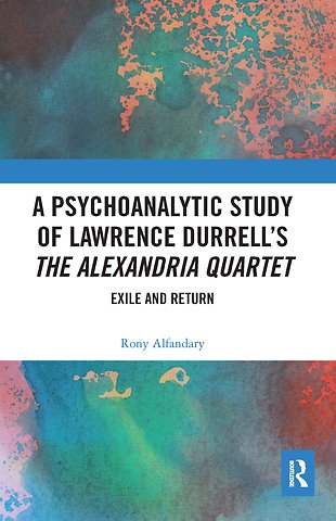 Psychoanalytic Study of Lawrence Durrell’s The Alexandria Quartet