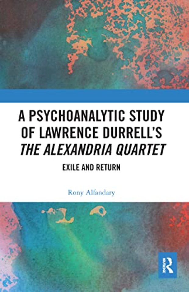 Psychoanalytic Study of Lawrence Durrell’s The Alexandria Quartet