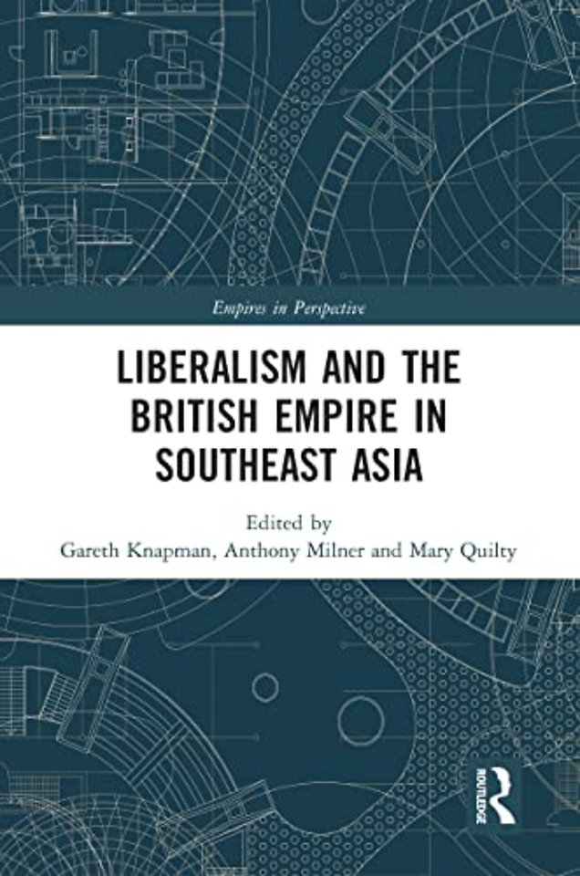 Liberalism and the British Empire in Southeast Asia