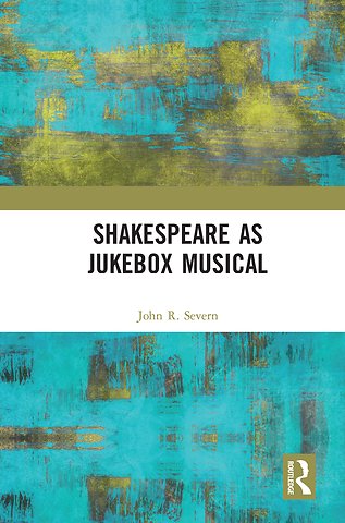 Shakespeare as Jukebox Musical