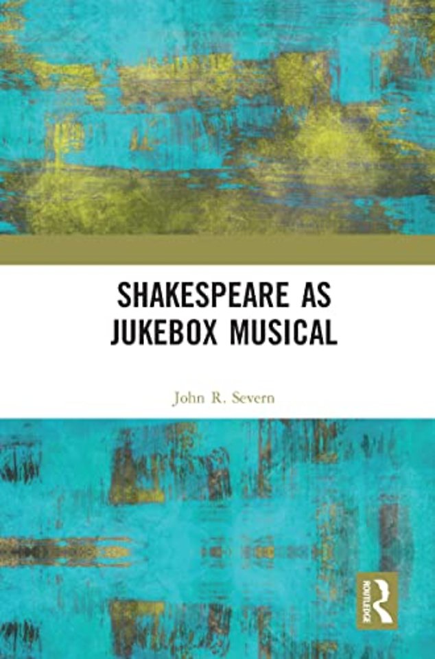 Shakespeare as Jukebox Musical