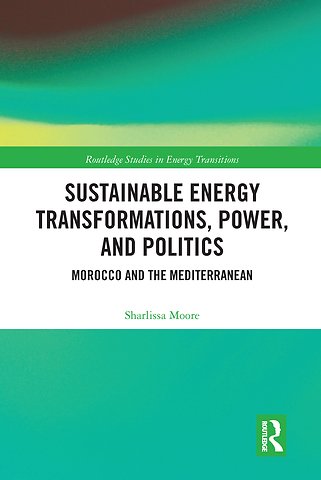 Sustainable Energy Transformations, Power and Politics