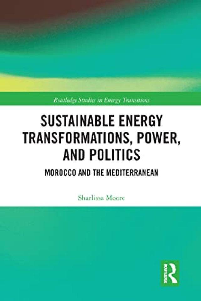 Sustainable Energy Transformations, Power and Politics