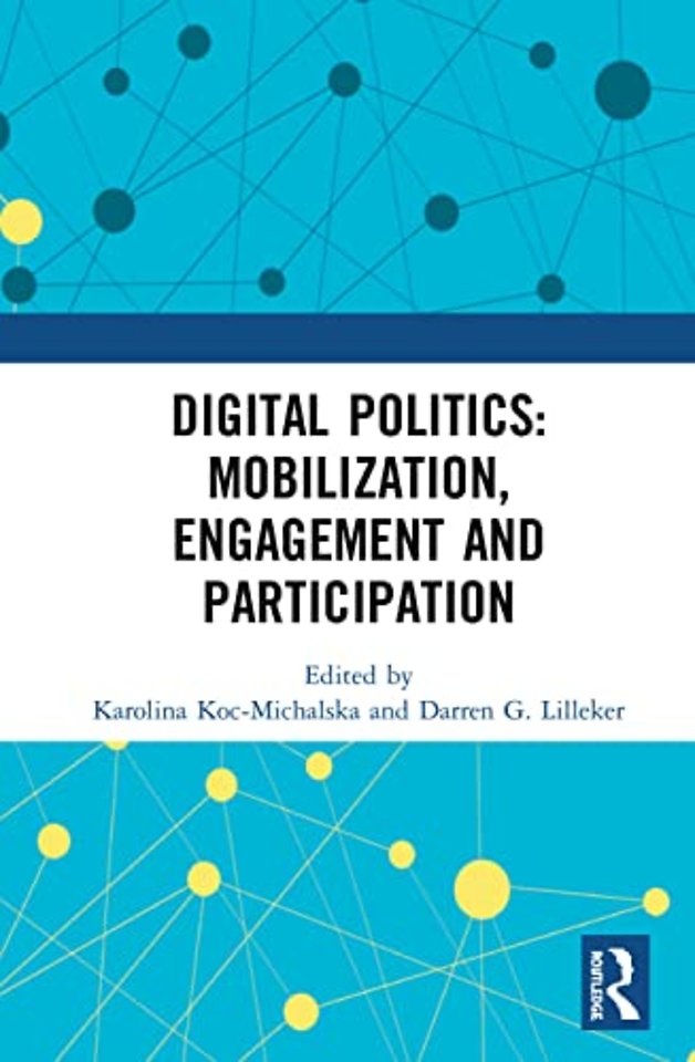 Digital Politics: Mobilization, Engagement and Participation