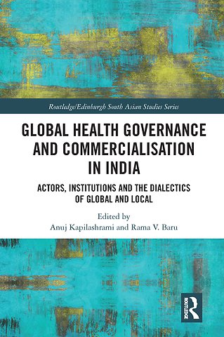 Global Health Governance and Commercialisation of Public Health in India