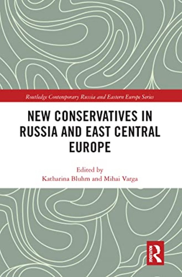New Conservatives in Russia and East Central Europe