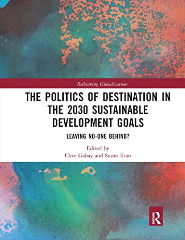 Politics of Destination in the 2030 Sustainable Development Goals