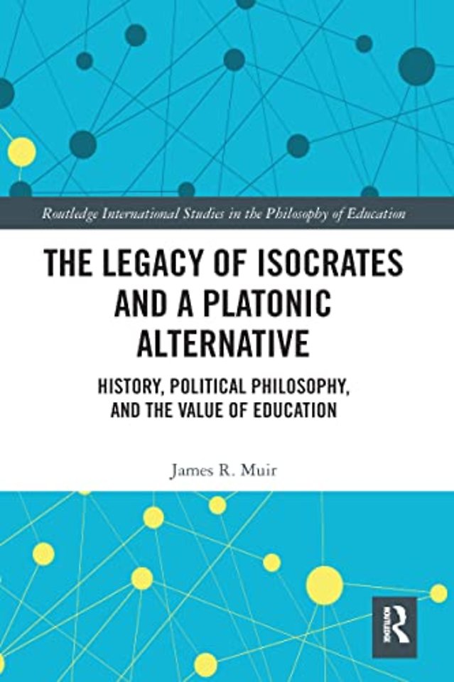 Legacy of Isocrates and a Platonic Alternative