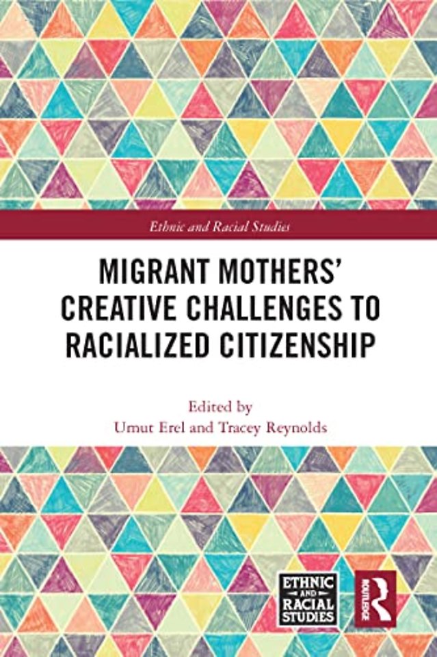 Migrant Mothers' Creative Challenges to Racialized Citizenship