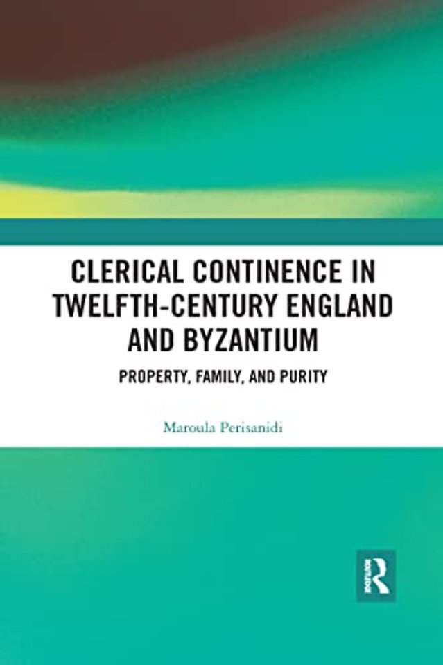 Clerical Continence in Twelfth-Century England and Byzantium