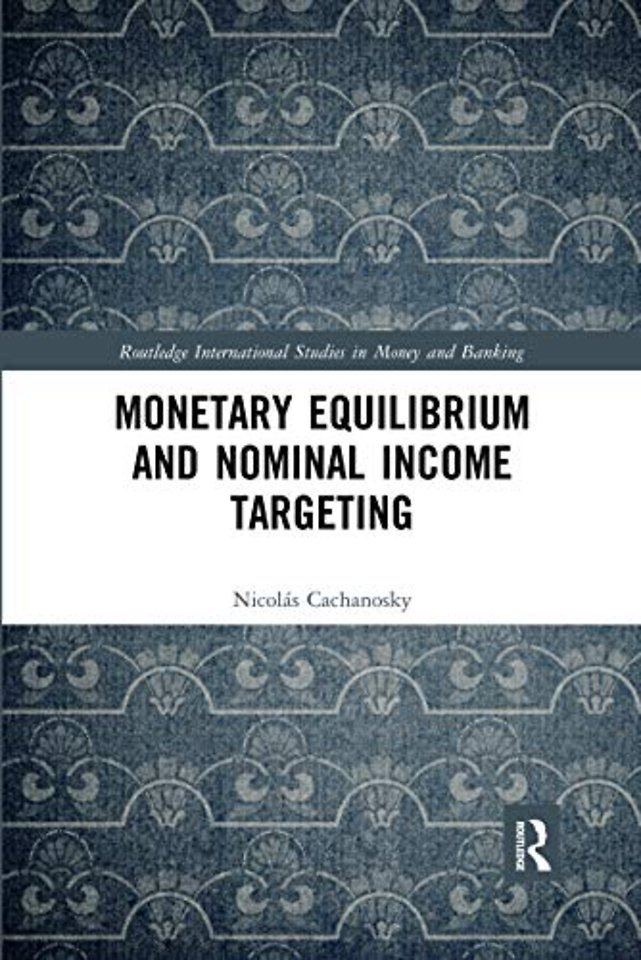Monetary Equilibrium and Nominal Income Targeting