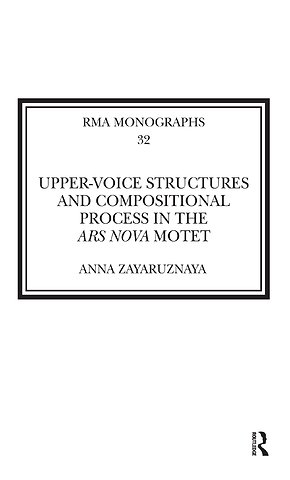 Upper-Voice Structures and Compositional Process in the Ars Nova Motet