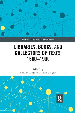 Libraries, Books, and Collectors of Texts, 1600-1900