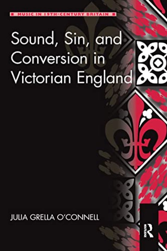 Sound, Sin, and Conversion in Victorian England
