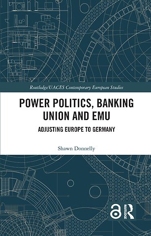 Power Politics, Banking Union and EMU