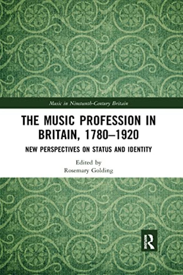 Music Profession in Britain, 1780-1920