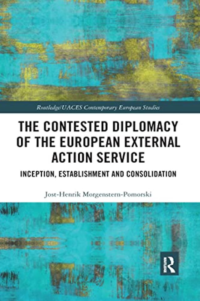 Contested Diplomacy of the European External Action Service