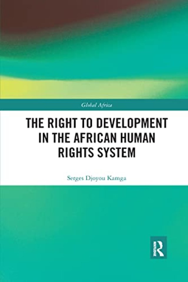 Right to Development in the African Human Rights System