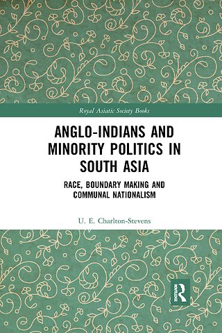 Anglo-Indians and Minority Politics in South Asia