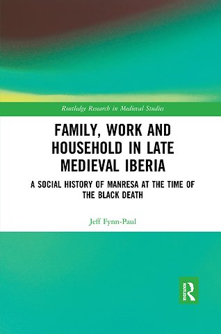 Family, Work, and Household in Late Medieval Iberia