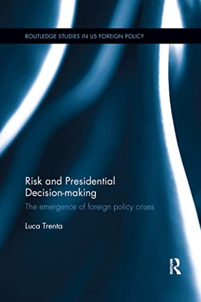 Risk and Presidential Decision-making