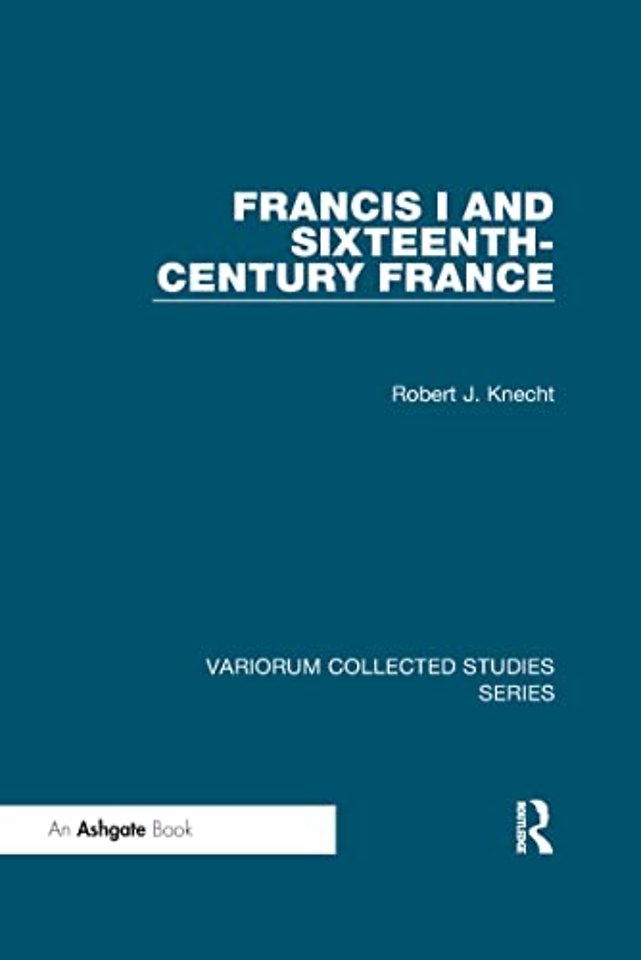 Francis I and Sixteenth-Century France