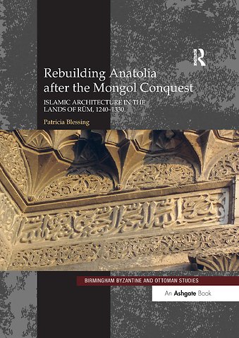 Rebuilding Anatolia after the Mongol Conquest
