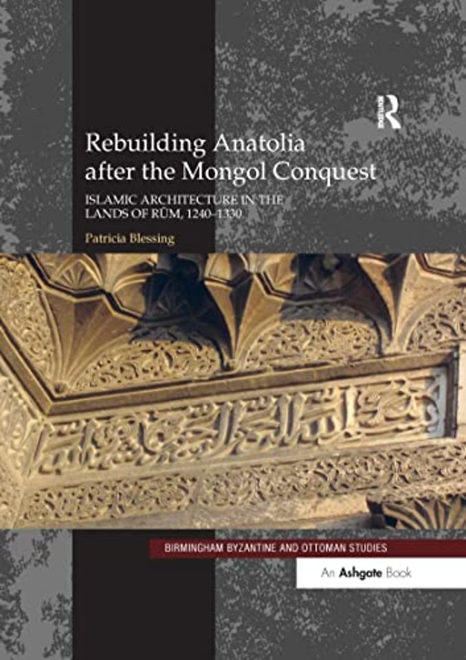 Rebuilding Anatolia after the Mongol Conquest