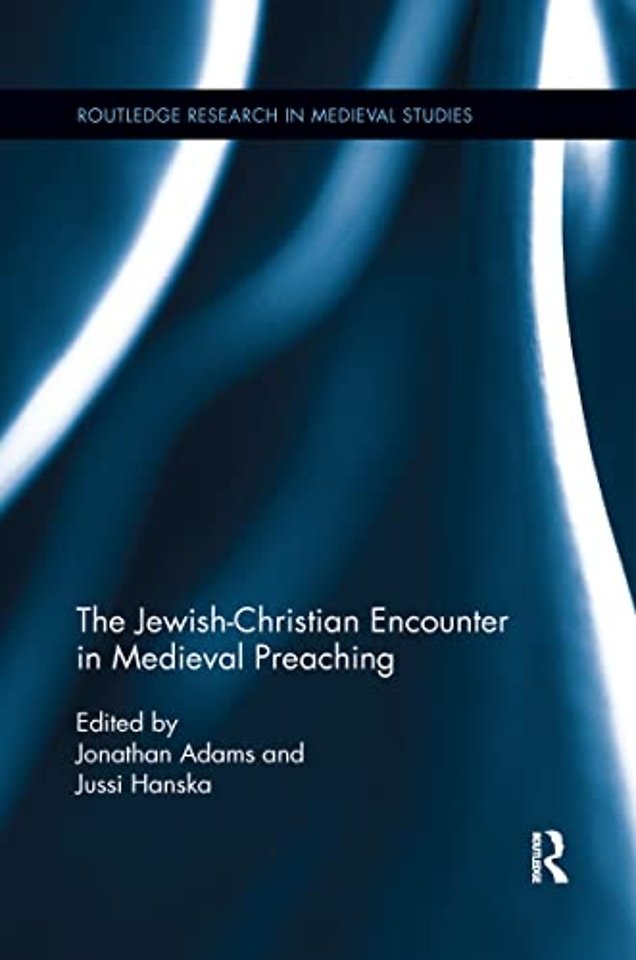 Jewish-Christian Encounter in Medieval Preaching