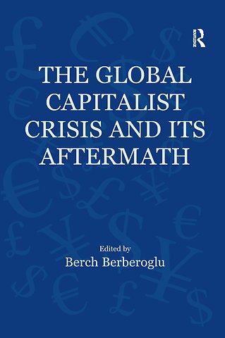 Global Capitalist Crisis and Its Aftermath