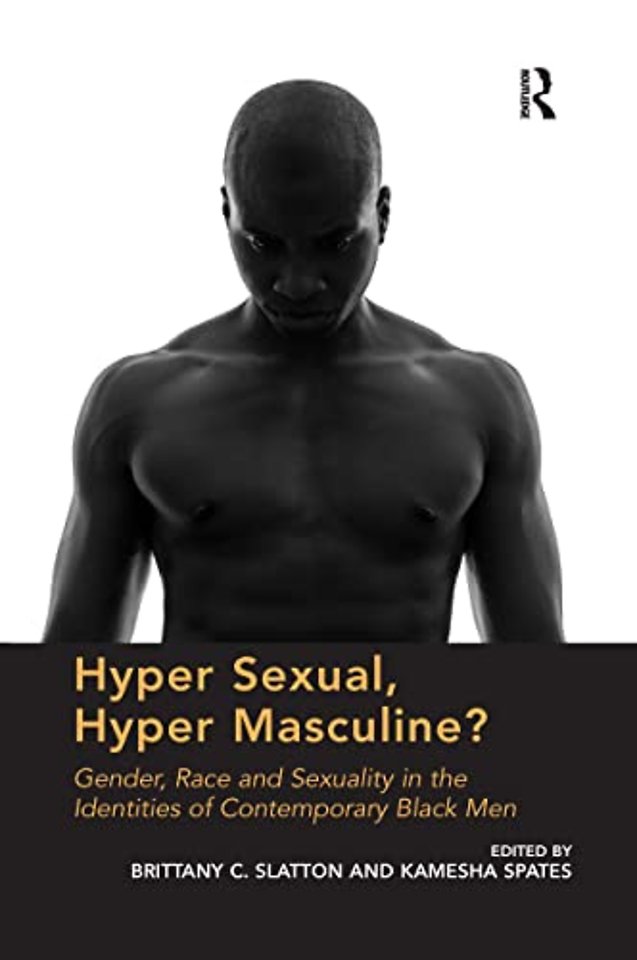 Hyper Sexual, Hyper Masculine?