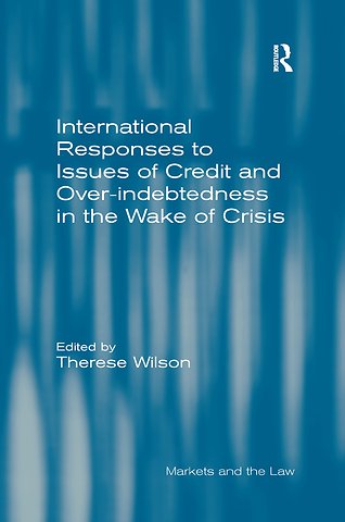 International Responses to Issues of Credit and Over-indebtedness in the Wake of Crisis