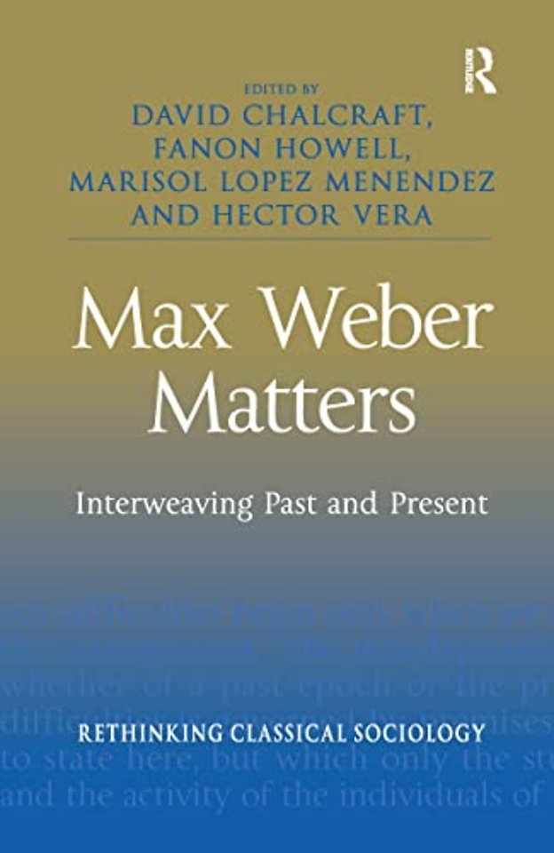 Max Weber Matters