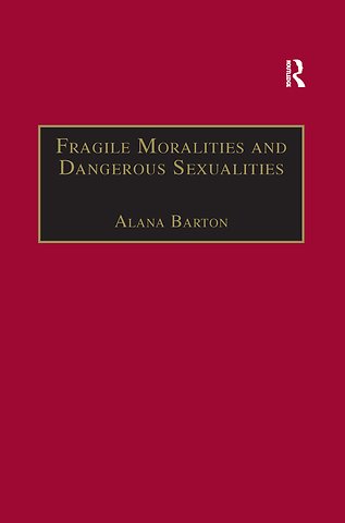 Fragile Moralities and Dangerous Sexualities