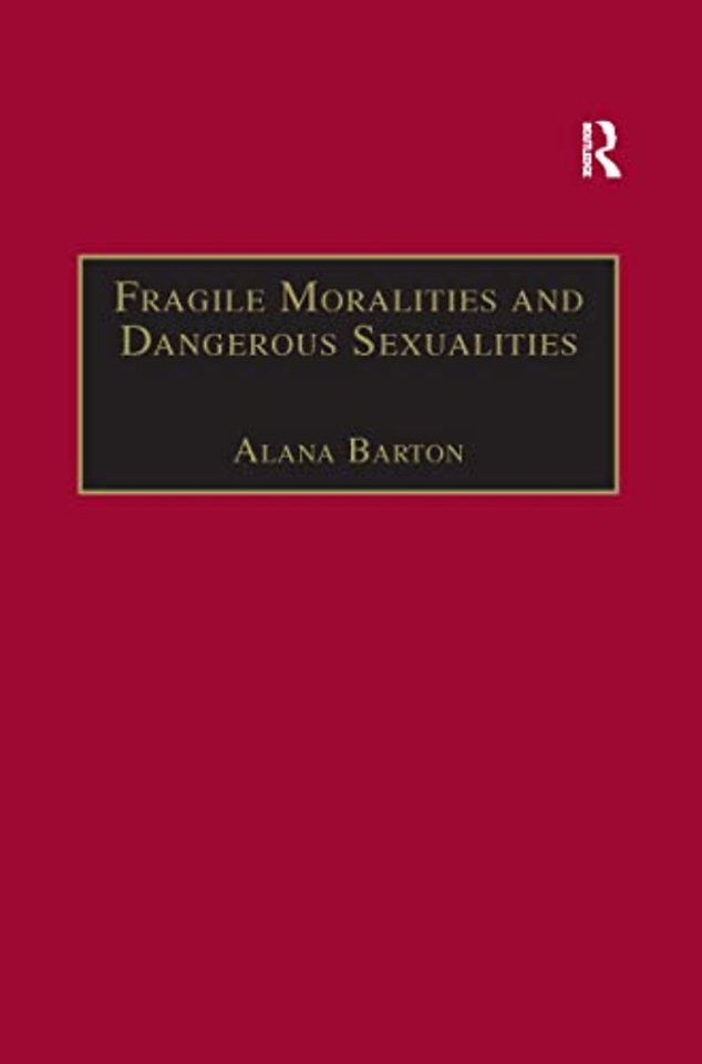 Fragile Moralities and Dangerous Sexualities