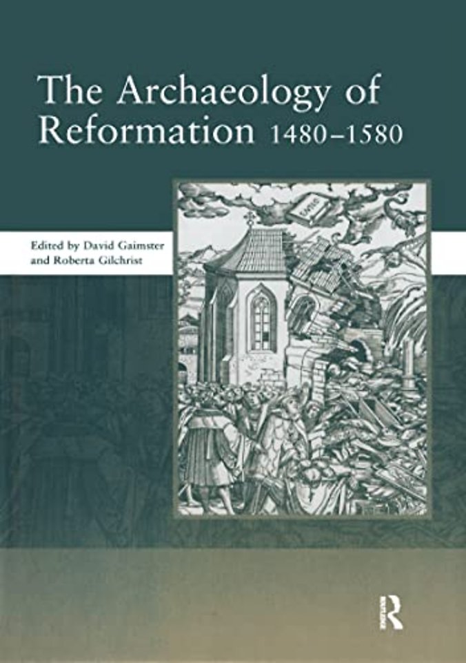 Archaeology of Reformation,1480-1580