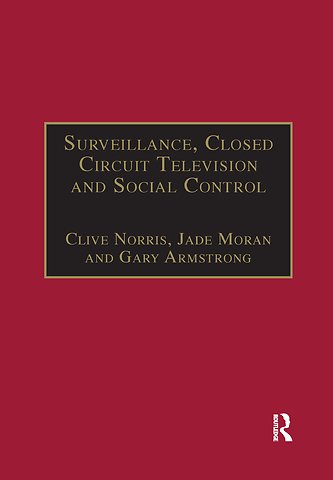 Surveillance, Closed Circuit Television and Social Control