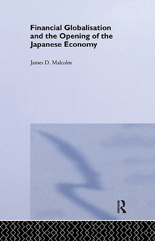 Financial Globalization and the Opening of the Japanese Economy