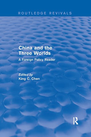 China and the Three Worlds: A Foreign Policy Reader