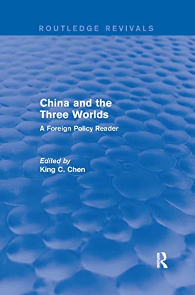China and the Three Worlds: A Foreign Policy Reader