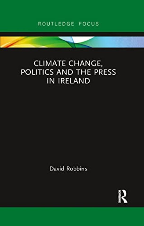 Climate Change, Politics and the Press in Ireland
