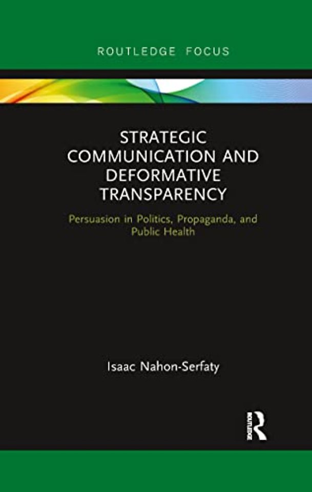Strategic Communication and Deformative Transparency