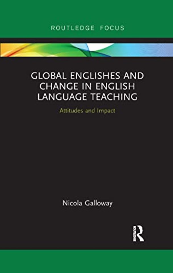 Global Englishes and Change in English Language Teaching