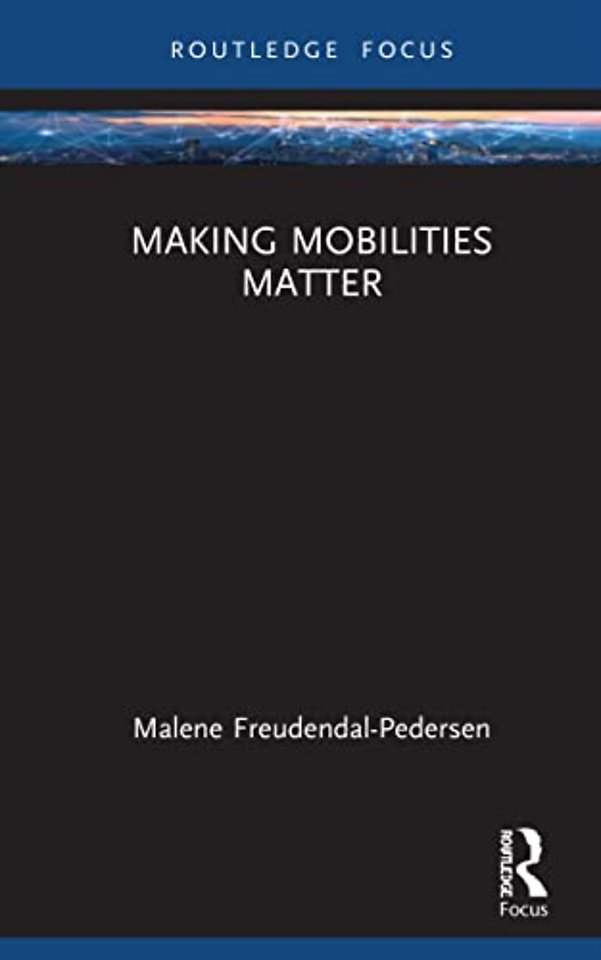 Making Mobilities Matter