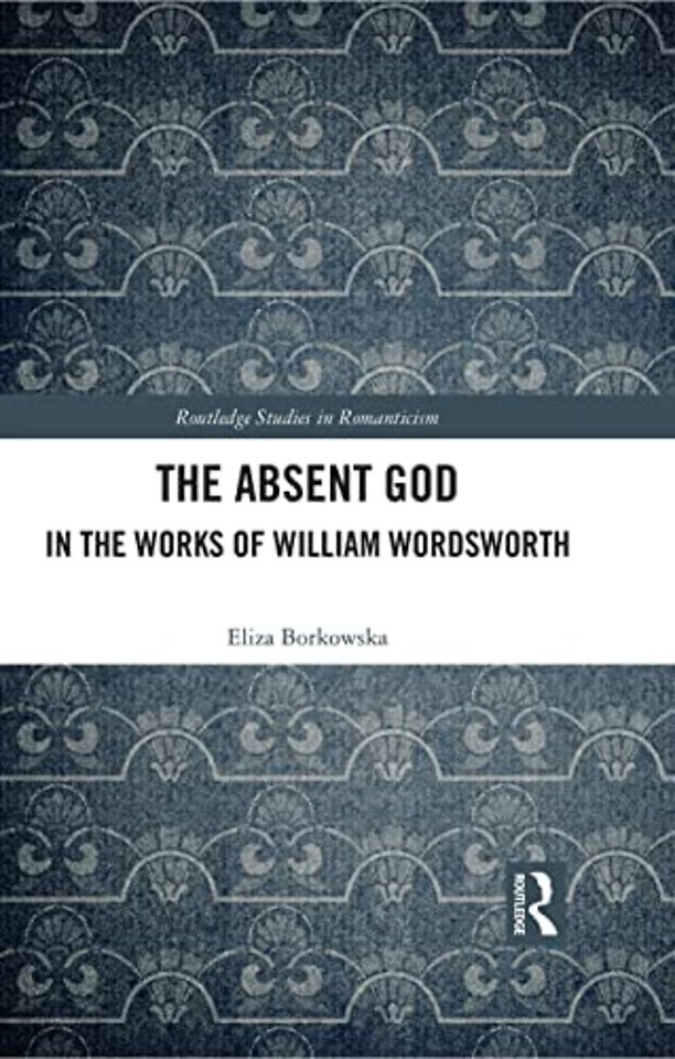 Absent God in the Works of William Wordsworth
