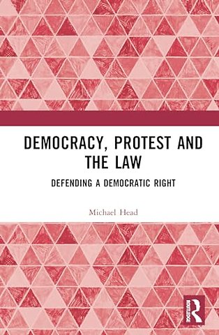 Democracy, Protest and the Law