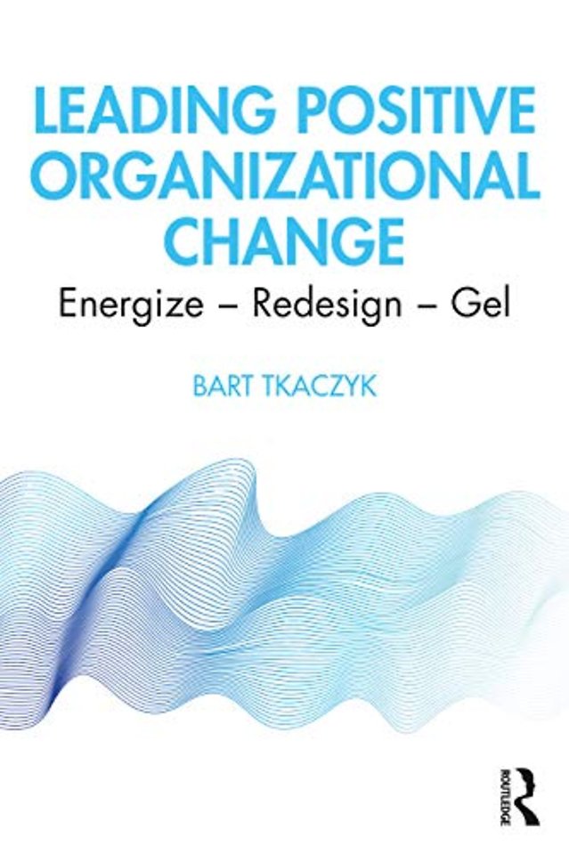 Leading Positive Organizational Change
